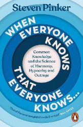 When Everyone Knows That Everyone Knows... - Steven Pinker - Psychologie v angličtině When Everyone Knows That Everyone Knows...
