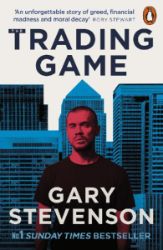 Trading Game - Gary Stevenson - Knihy o podnikání, byznysu a průmyslu v angličtině Trading Game