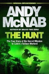The Hunt: The True Story of the Secret Mission to Catch a Taliban Warlord - Andy McNab - Biografie a autobiografie v angličtině The Hunt: The True Story of the Secret Mission to Catch a Taliban Warlord