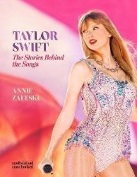 Taylor Swift - The Stories Behind the Songs: Every single track, explored and explained Taylor Swift - The Stories Behind the Songs: Every single track, explored and explained