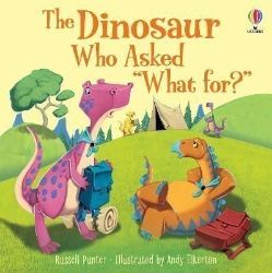 The Dinosaur who asked 'What for?' The Dinosaur who asked 'What for?'