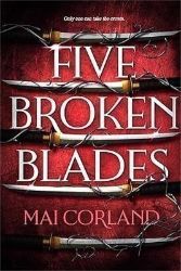 Five Broken Blades: The epic fantasy debut taking the world by storm - Adult romantasy Five Broken Blades: The epic fantasy debut taking the world by storm
