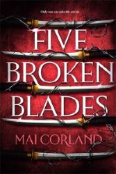 Five Broken Blades: The epic fantasy debut taking the world by storm