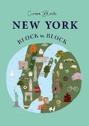 New York Block by Block: An illustrated guide to the iconic American city - Knihy o cestování v angličtině New York Block by Block: An illustrated guide to the iconic American city