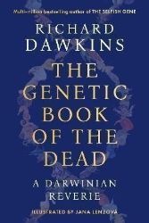 The Genetic Book of the Dead: A Darwinian Reverie The Genetic Book of the Dead: A Darwinian Reverie