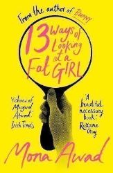 13 Ways of Looking at a Fat Girl 13 Ways of Looking at a Fat Girl