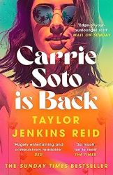 Carrie Soto Is Back: From the author of the Daisy Jones and the Six hit TV series Carrie Soto Is Back: From the author of the Daisy Jones and the Six hit TV series