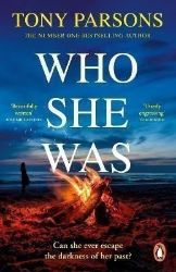 Who She Was: The addictive new psychological thriller from the no.1 bestselling author...c Who She Was: The addictive new psychological thriller from the no.1 bestselling author...c