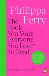 Book You Want Everyone You Love* To Read *(and maybe a few you don't) - Seberozvojové knihy v agličtině Book You Want Everyone You Love* To Read *(and maybe a few you don´t)