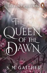 The Queen of the Dawn - Adult romantasy The Queen of the Dawn