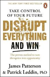 Disrupt Everything - James Patterson - Detektivky a thrillery v angličtině Disrupt Everything