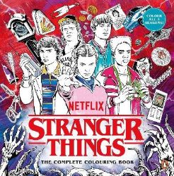 Stranger Things: The Complete Colouring Book Stranger Things: The Complete Colouring Book