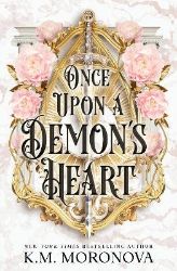 Once Upon A Demon´s Heart - K. M. Moronova - Adult romantasy Once Upon A Demon´s Heart