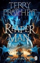 Reaper Man: (Discworld Novel 11) Reaper Man: (Discworld Novel 11)