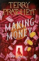 Making Money: (Discworld Novel 36) Making Money: (Discworld Novel 36)