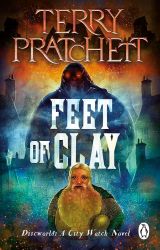 Feet Of Clay: (Discworld Novel 19) Feet Of Clay: (Discworld Novel 19)