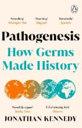 Pathogenesis: How germs made history - Knihy o historii v angličtině Pathogenesis: How germs made history