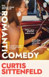 Romantic Comedy: The bestselling Reese Witherspoon Book Club Pick by the author of RODHAM - Curtis Sittenfeld - Rom-com v angličtině Romantic Comedy: The bestselling Reese Witherspoon Book Club Pick by the author of RODHAM