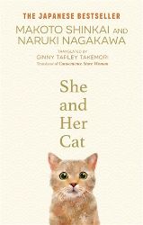 She and her Cat: for fans of Travelling Cat Chronicles and Convenience Store Woman - Makoto Šinkai - Současná beletrie v angličtině She and her Cat