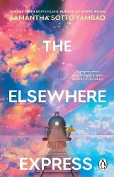 Elsewhere Express - Samantha Sotto Yambao - Adult romantasy Elsewhere Express