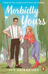 Morbidly Yours - Ivy Fairbanks - Romány pro ženy v angličtině Morbidly Yours