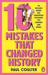 10 Mistakes That Changed History - Knihy o historii v angličtině 10 Mistakes That Changed History