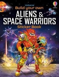 Build Your Own Aliens and Space Warriors Sticker Book Build Your Own Aliens and Space Warriors Sticker Book