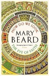 Civilisations: How Do We Look / The Eye of Faith - Knihy o historii v angličtině Civilisations: How Do We Look / The Eye of Faith