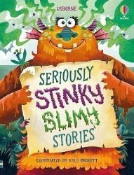 Seriously Stinky Slimy Stories - Lara Bryan - Dětská cizojazyčná literatura Seriously Stinky Slimy Stories