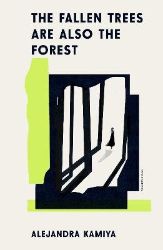 Fallen Trees Are Also the Forest Fallen Trees Are Also the Forest