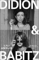 Didion & Babitz - Biografie a autobiografie v angličtině Didion & Babitz