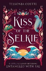 Kiss of the Selkie - Young Adult romantasy Kiss of the Selkie