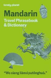 Lonely Planet Mandarin Travel Phrasebook & Dictionary - kolektiv autorů - Knihy o cestování v angličtině Lonely Planet Mandarin Travel Phrasebook & Dictionary