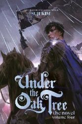 Under the Oak Tree, Vol. 4 (novel) - Suji Kim - Fantasy v angličtině Under the Oak Tree, Vol. 4 (novel)