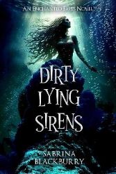 Dirty Lying Sirens Dirty Lying Sirens