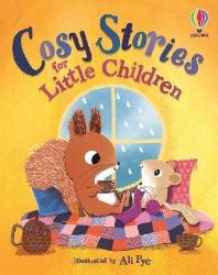 Cosy Stories for Little Children - Rosie Dickins - Anglické knihy pro děti Cosy Stories for Little Children