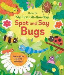 My First Lift-the-flap Spot and Say Bugs My First Lift-the-flap Spot and Say Bugs