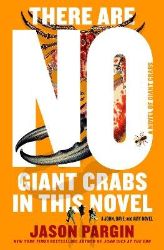 There Are No Giant Crabs in This Novel - Jason Pargin - Horory v angličtině There Are No Giant Crabs in This Novel