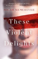 These Violent Delights - Současná beletrie v angličtině These Violent Delights