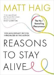 Reasons to Stay Alive