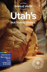 Utah's National Parks průvodce 6th 2024 Lonely Planet Utah's National Parks průvodce 6th 2024 Lonely Planet