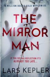The Mirror Man: The most chilling must-read thriller of 2022 The Mirror Man: The most chilling must-read thriller of 2022