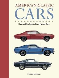 American Classic Cars - Richard Nicholls - Naučná literatura v angličtině American Classic Cars