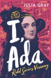 I, Ada: Ada Lovelace: Rebel. Genius. Visionary - Young Adult současná literatura v angličtině I, Ada: Ada Lovelace: Rebel. Genius. Visionary