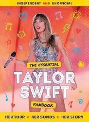 The Essential Taylor Swift Fanbook - Naučná literatura v angličtině The Essential Taylor Swift Fanbook