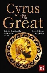 Cyrus the Great: Epic and Legendary Leaders
