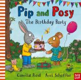Pip and Posy: The Birthday Party Pip and Posy: The Birthday Party