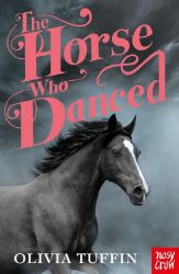 Horse Who Danced - Olivia Tuffin - Anglické knihy pro děti Horse Who Danced