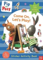 Pip and Posy: Come On, Let's Play! - Dětská cizojazyčná literatura Pip and Posy: Come On, Let´s Play!