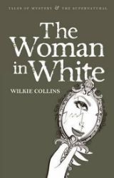 The Woman in White - Wilkie Collins - Klasická literatura v angličtině The Woman in White